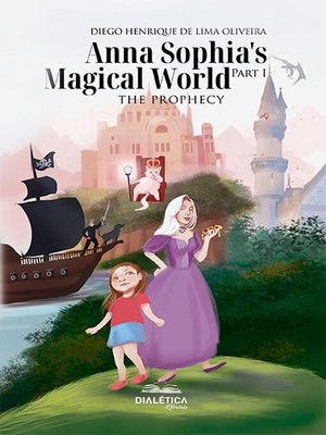 cover image of Anna Sophia's Magical World Part I
